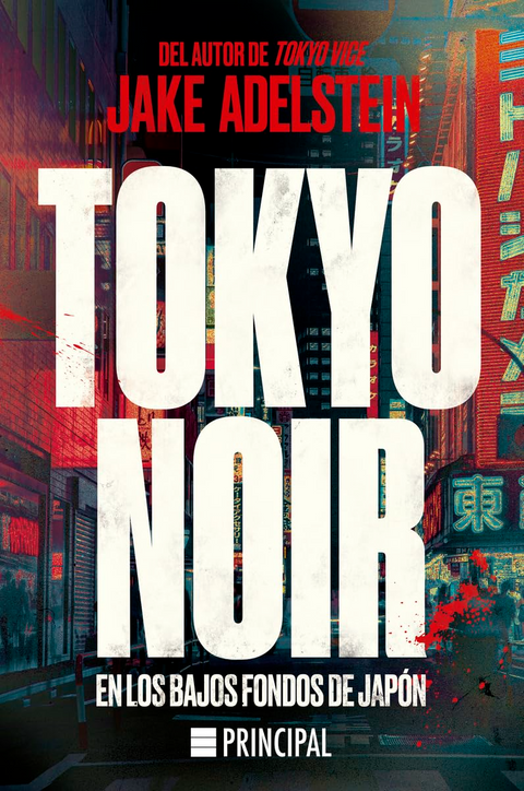 Tokyo Noir - Jake Adelstein