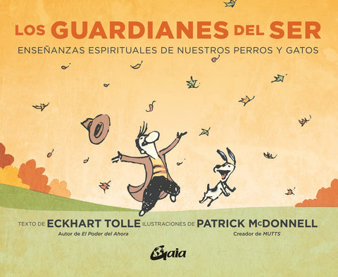 Los guardianes del ser: Enseñanzas espirituales de nuestros perro y gatos - Eckhart Tolle