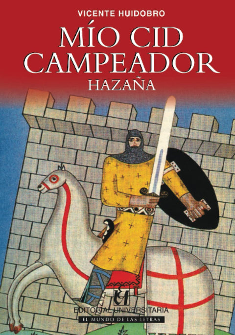 Mio Cid Campeador. Hazaña - Vicente Huidobro