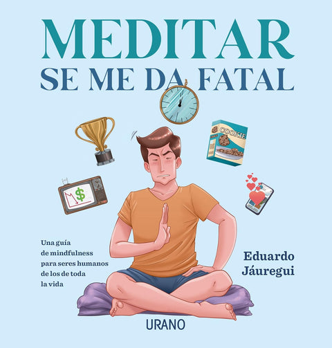 Meditar se me da fatal - Eduardo Jauregui