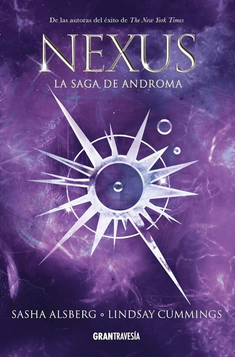 Nexus: La saga de Andromeda - Sasha Alsberg y Lindsay Cummings