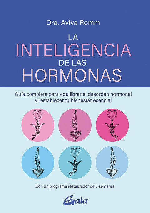 La inteligencia de las hormonas - Dra. Aviva Romm