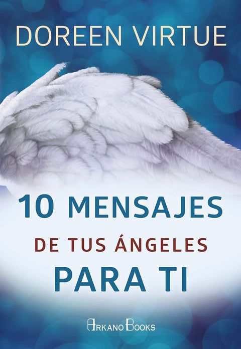 10 Mensajes De Tus Ángeles Para Ti - Doreen Virtue