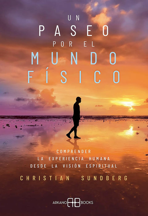 Un paseo por el mundo físico - Christian Sunberg