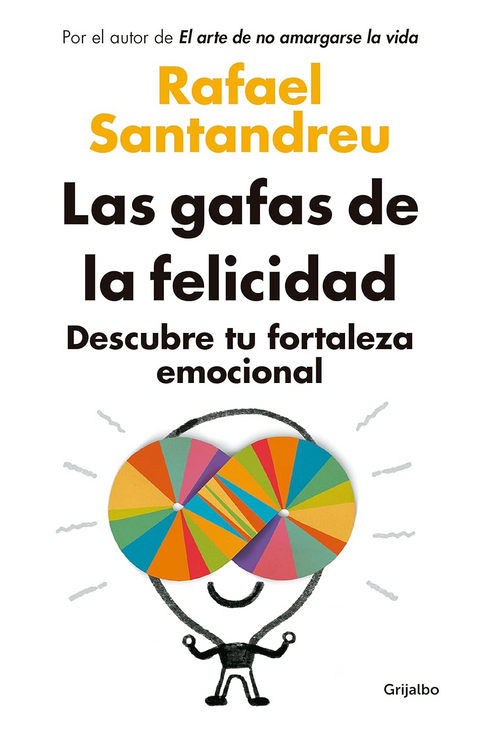 Las gafas de la felicidad - Rafael Santandreu