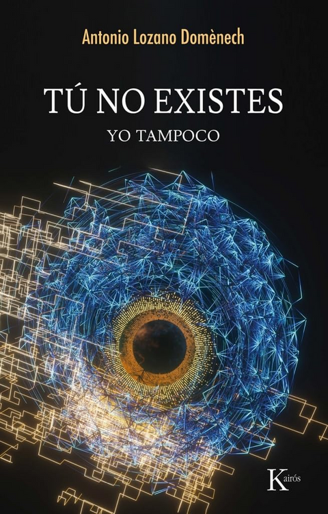Tu no existes: Yo tampoco - Antonio Lozano Domenech