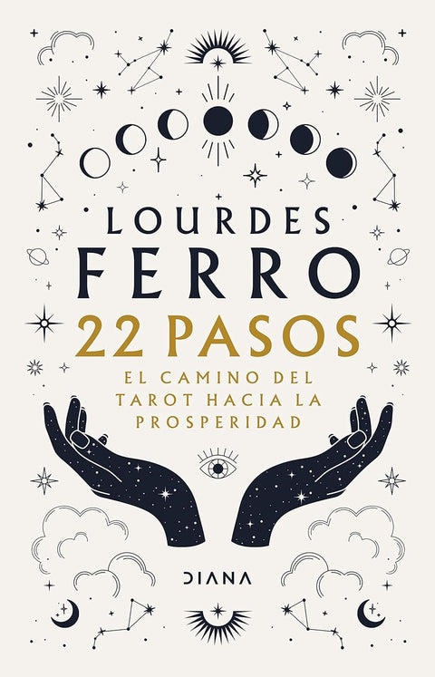 22 pasos. El camino del tarot hacia la prosperidad - Lourdes Ferro