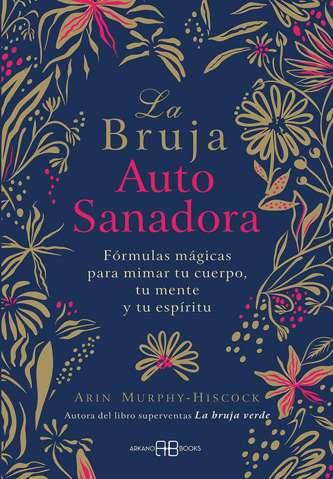 La bruja autosanadora - Arin Murphy-Hiscock