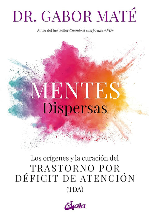 Mentes dispersas - Dr Gabor Mate