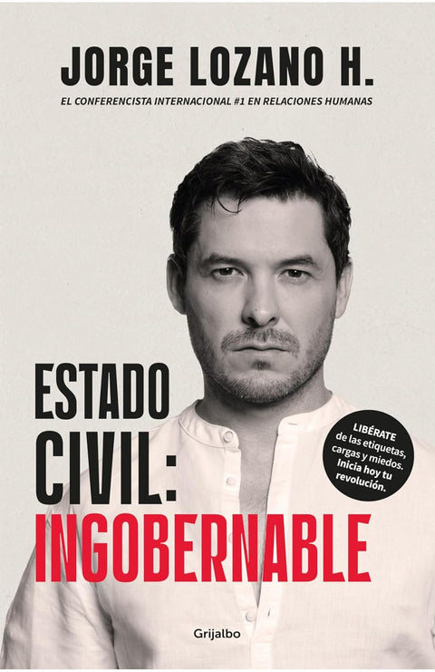 Estado civil: ingobernable - Jorge Lozano