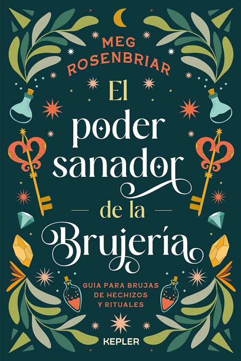 El poder sanador de la brujería - Meg Rosenbriar