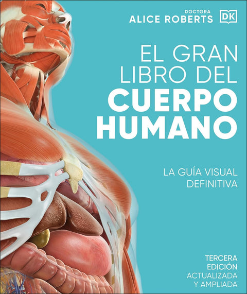 El gran libro del cuerpo humano La guía visual definitiva - DK