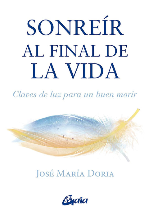 Sonreír al final de la vida - Jose Maria Doria