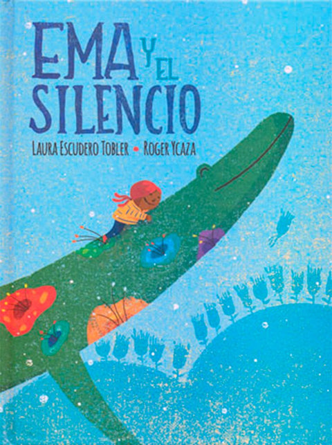 Ema y el Silencio -  Laura Escudero Tobler