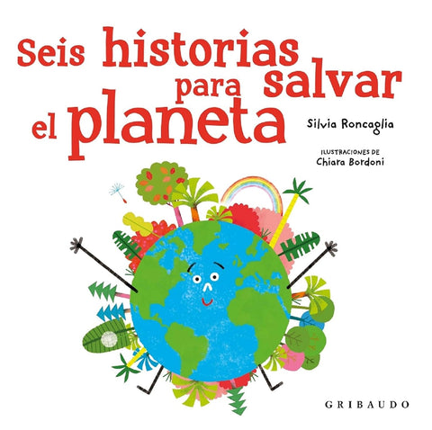 Seis Historias para Salvar el Planeta - Sara Roncaglia