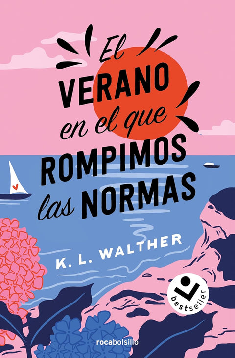 El verano en el que rompimos las normas - K. L. Walther