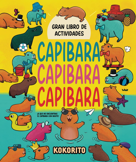 Capibara Capibara Capibara: Gran libro de actividades