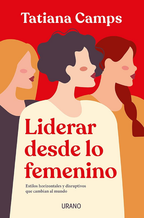 Liderar desde lo femenino - Tatiana Camps