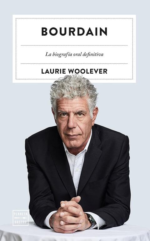 Bourdain - Laurie Woolever