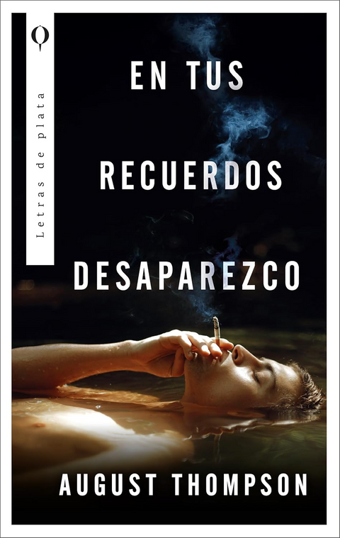 En tus recuerdos desaparezco - August Thompson