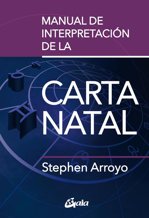 Manual de interpretación de la carta natal - Stephen Arroyo