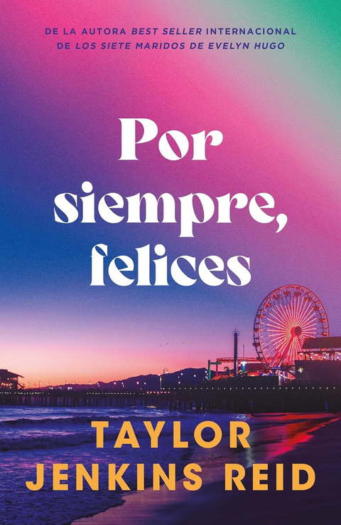 Por siempre, felices - Taylor Jenkins Reid