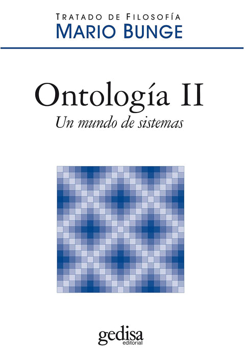 Ontología II: Un mundo de sistemas - Mario Bunge