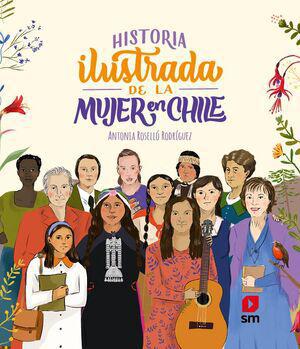 Historia Ilustrada De La Mujer En Chile - Antonia rosello rodriguez