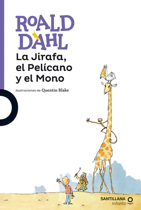 La jirafa, el pelícano y el mono - Roald Dahl