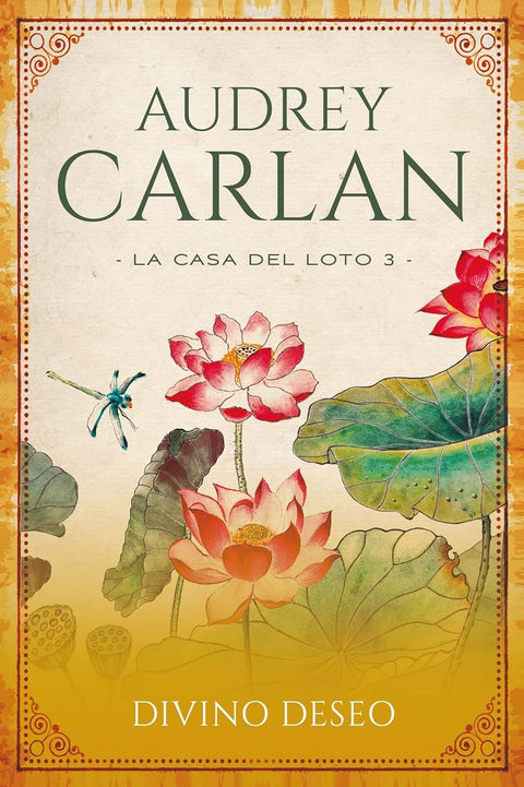 Divino deseo (La casa del loto 3) - Audrey Carlan
