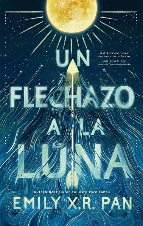 Un flechazo a la luna - Emily X.R. Pan