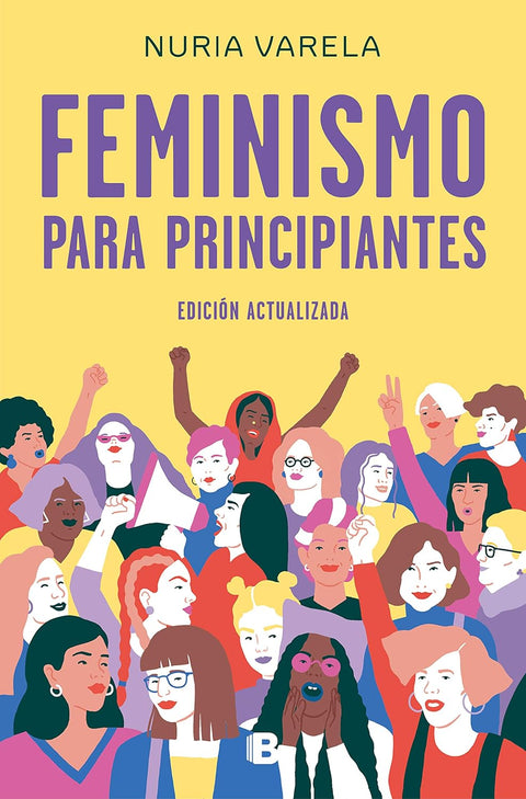 Feminismo para principiantes (Edición actualizada) - Nuria Varela