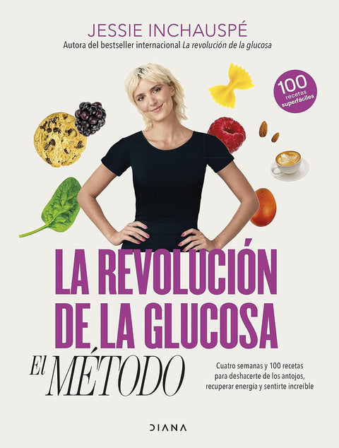 La revolucion de la glucosa: El metodo - Jessie Inchauspe