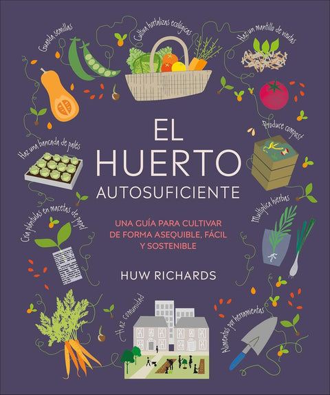 El huerto autosuficiente - Huw Richards