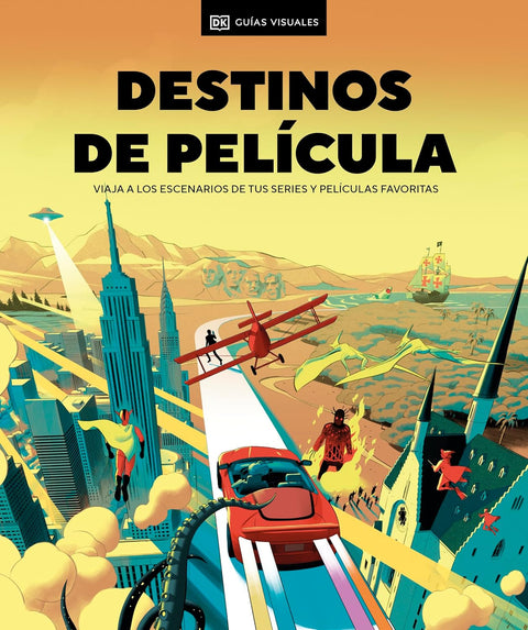 Destinos de pelicula. Guias visuales - DK