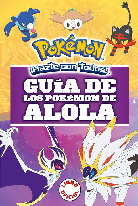 Guía de los Pokémon de Alola - V.V.A.A.