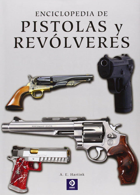 Enciclopedia De Pistolas Y Revolveres (Enciclopeda Basica) - David Lillywhite