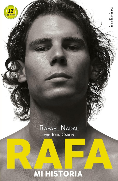 Rafa, mi historia - Rafael Nadal y John Carlin