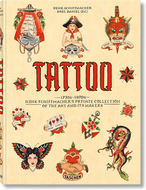 Tattoo: Henk Schiffmacher's Private Collection 1730s-1970s - Henk Schiffmacher