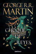 Choque de reyes (Canción de hielo y fuego 2) - George R.R. Martin