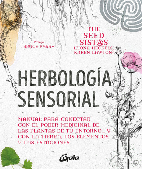 Herbologia sensorial - Fiona Heckels y Karen Lawton