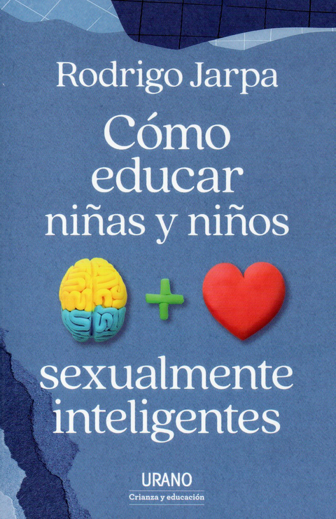 Como educar niñas y niños sexualmente inteligentes - Rodrigo Jarpa