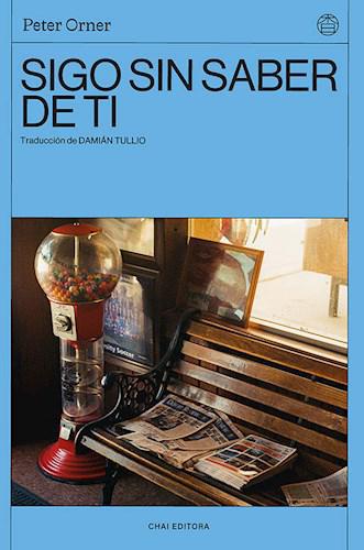 Sigo sin saber de ti - Peter Orner