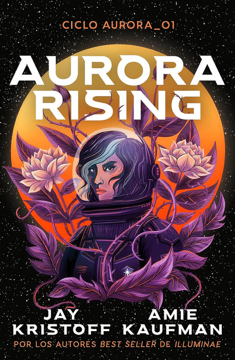 Aurora rising (Ciclo Aurora 01) - Jay Kristoff & Amie Kaufman