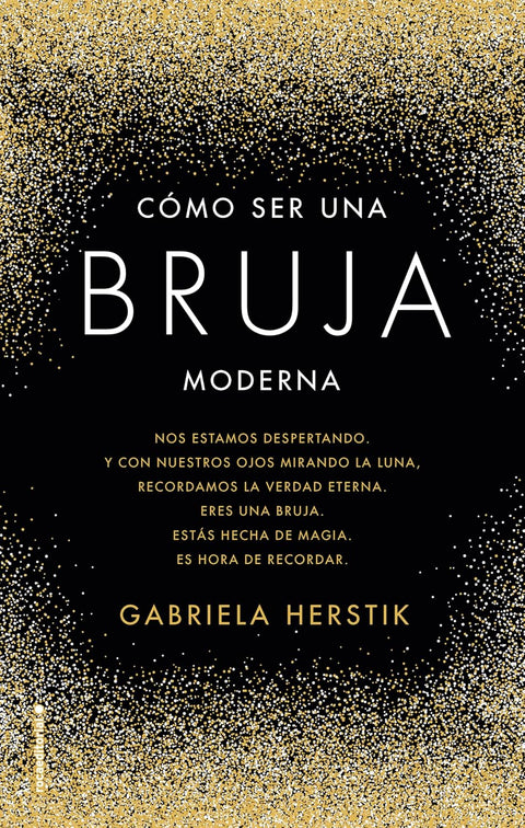 Cómo ser una bruja moderna - Gabriela Herstik