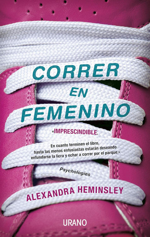 Correr en femenino - Alexandra Heminsley