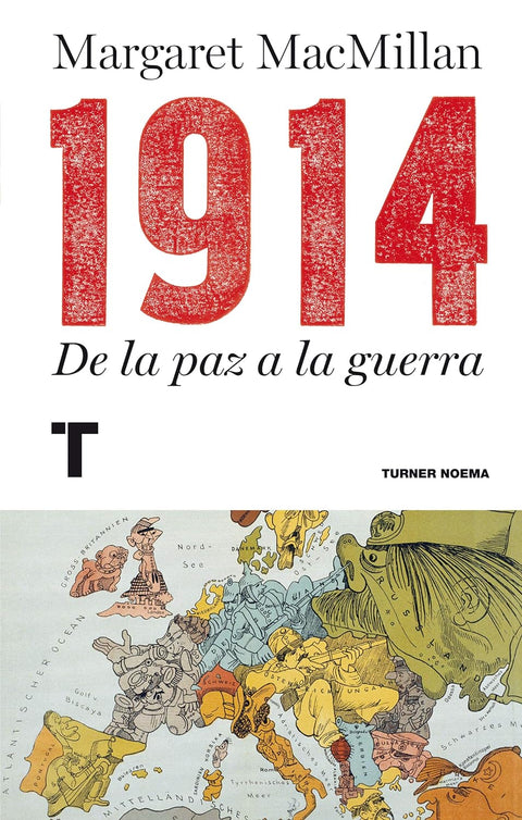 1914 De La Paz A La Guerra - Margaret MacMillan