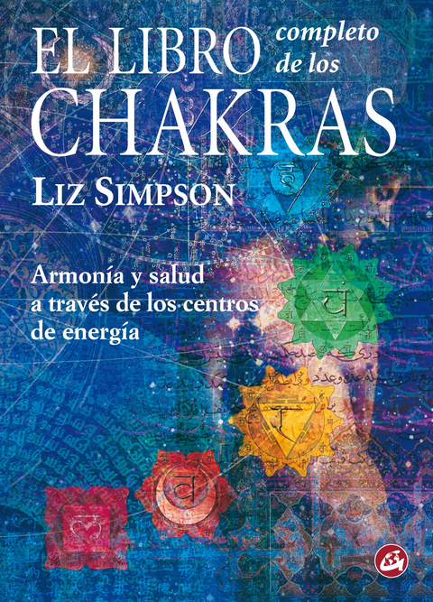 El libro completo de los chakras - Liz Simpson