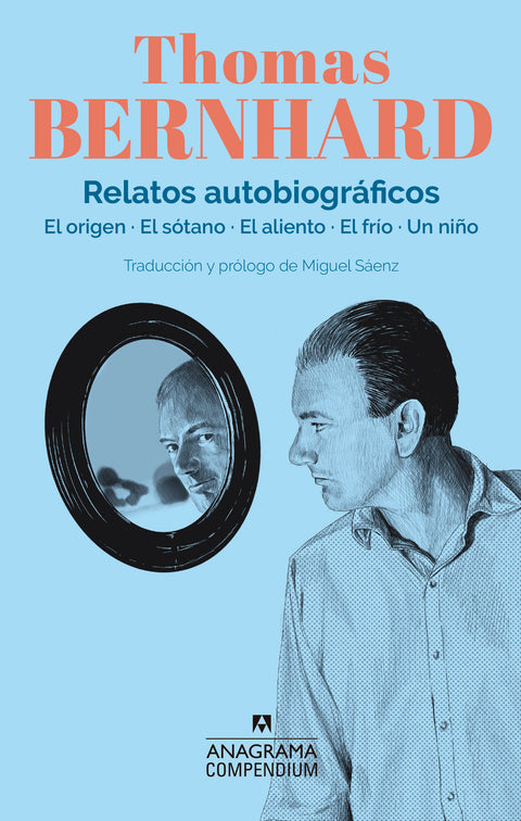 Relatos autobiográficos - Thomas Bernhard