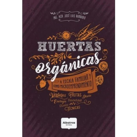 Huertas orgánicas - Jose Luis Barbado